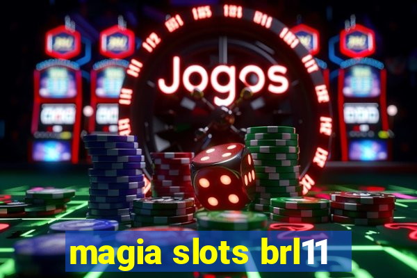 magia slots brl11